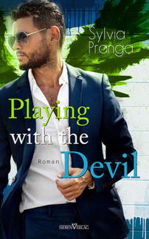 Playing with the Devil de Sylvia Pranga