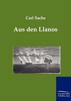 Aus den Llanos de Carl Sachs