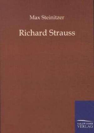 Richard Strauss de Max Steinitzer