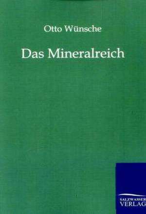 Das Mineralreich de Otto Wünsche