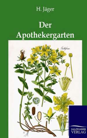 Der Apothekergarten de H. Jäger