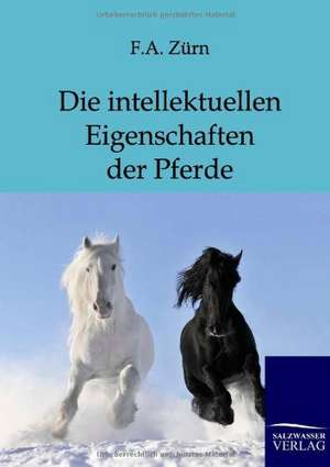 Die intellektuellen Eigenschaften der Pferde de Friedrich Anton Zürn