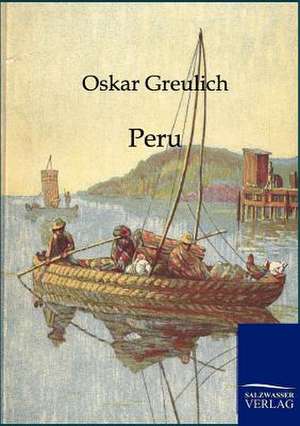 Peru de Oskar Greulich