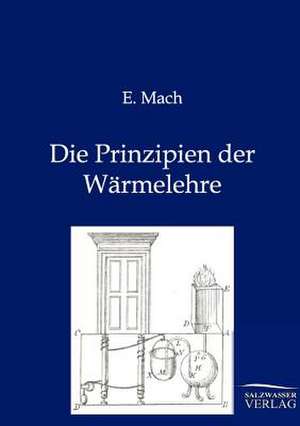 Die Prinzipien der Wärmelehre de E. Mach