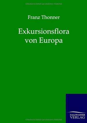 Exkursionsflora von Europa de Franz Thonner