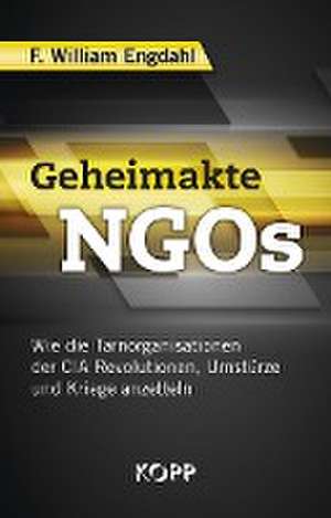 Geheimakte NGOs de F. William Engdahl