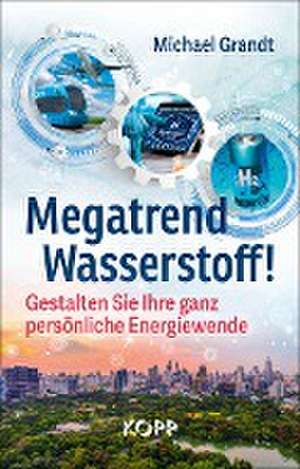 Megatrend Wasserstoff! de Michael Grandt