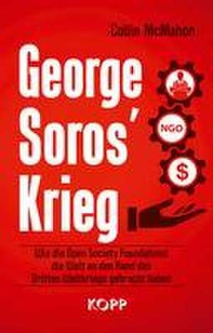 George Soros' Krieg de Collin Mcmahon