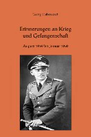 Erinnerungen an Krieg und Gefangenschaft de Georg Haberstroh