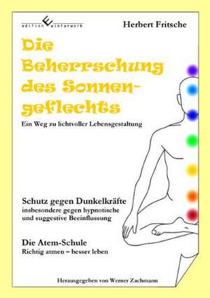 Die Beherrschung des Sonnengeflechts de Herbert Fritsche