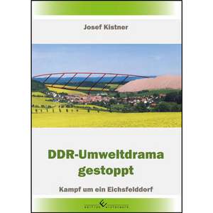 DDR-Umweltdrama gestoppt de Josef Kistner