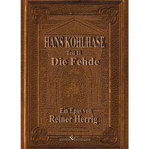 Hans Kohlhase - Band 2: Die Fehde de Reiner Herrig