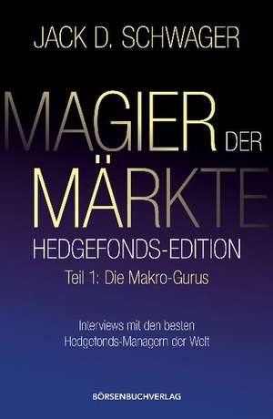 Magier der Märkte: Next Generation de Jack D. Schwager