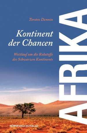 Afrika - Kontinent der Chancen de Torsten Dennin