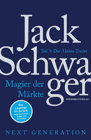 Magier der Märkte: Next Generation Teil 3 de Jack D. Schwager