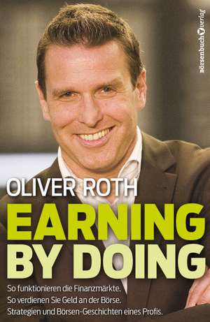 Earning by Doing de Oliver Roth