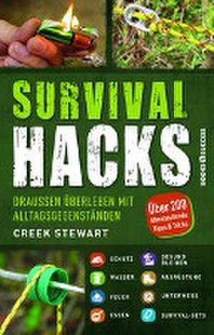 Survival Hacks de Creek Stewart