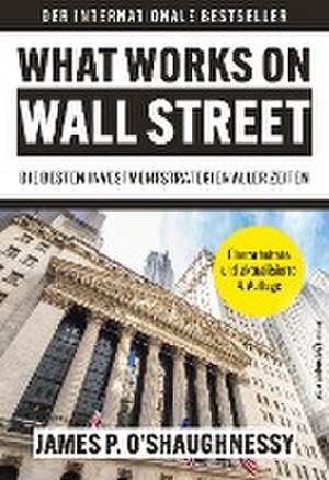 What Works on Wall Street de James P. O´Shaughnessy