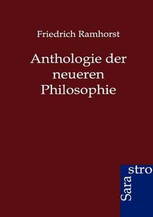 Anthologie der neueren Philosophie de Friedrich Ramhorst