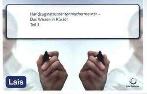 Handzuginstrumentenmachermeister - Das Wissen in Kürze