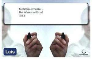 Metallbauermeister - Das Wissen in Kürze