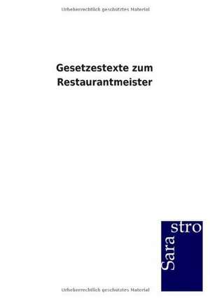 Gesetzestexte zum Restaurantmeister de Sarastro Gmbh