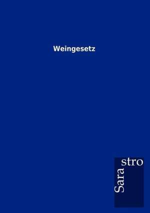 Weingesetz de Sarastro Gmbh