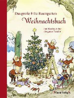 Das große Fritz Baumgarten Weihnachtsbuch de Fritz Baumgarten