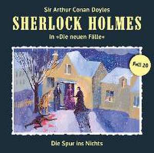 Sherlock Holmes - Neue Fälle 20. Die Spur ins Nichts de Marc Freund