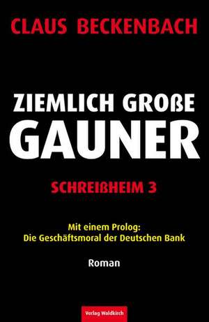 Ziemlich große Gauner - Schreißheim 3 de Claus Beckenbach