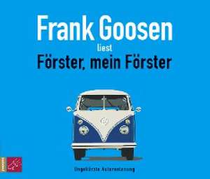 Förster, mein Förster de Frank Goosen