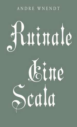 Ruinale de Andre Wnendt