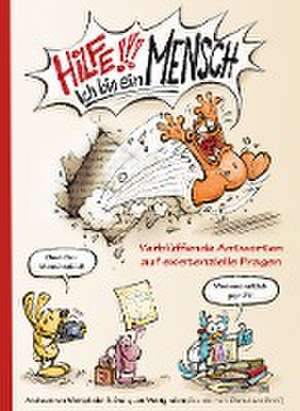 Hilfe, ich bin ein Mensch! de Andreas von Westphalen