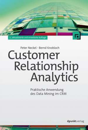 Customer Relationship Analytics de Peter Neckel