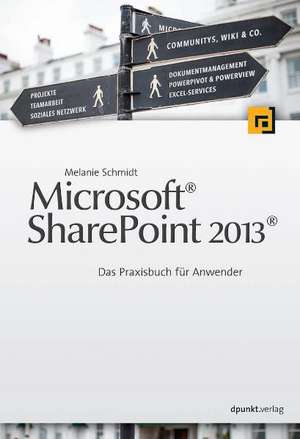 Microsoft® Sharepoint 2013® de Melanie Schmidt