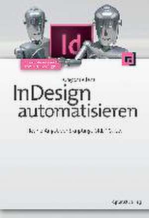 InDesign automatisieren de Gregor Fellenz