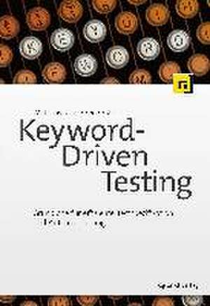 Keyword-Driven Testing de Matthias Daigl