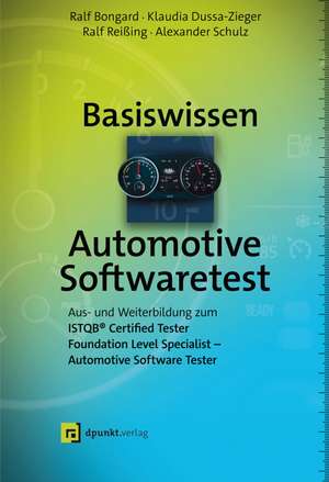 Basiswissen Automotive Softwaretest de Ralf Bongard