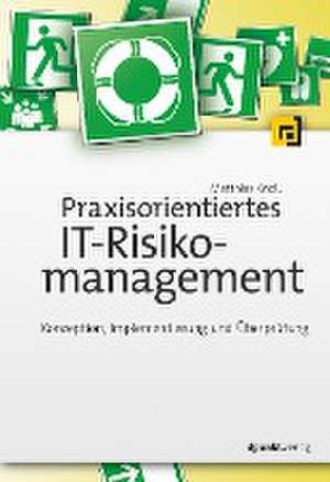 Praxisorientiertes IT-Risikomanagement de Matthias Knoll