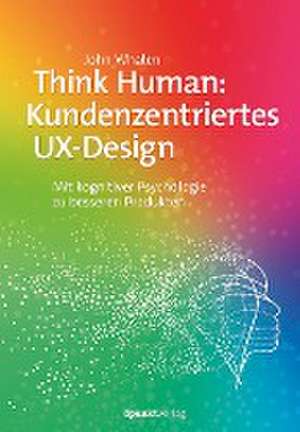 Think Human: Kundenzentriertes UX-Design de John Whalen