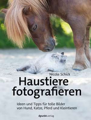 Haustiere fotografieren de Nicole Schick