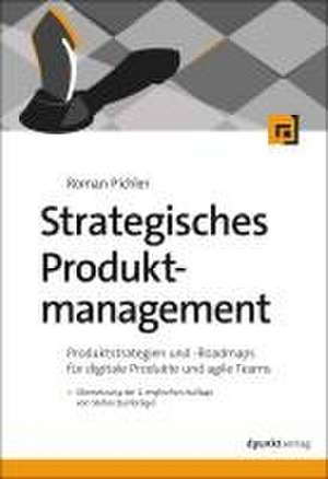 Strategisches Produktmanagement de Roman Pichler