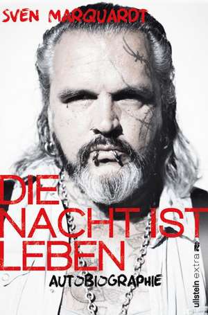 Die Nacht ist Leben de Sven Marquardt