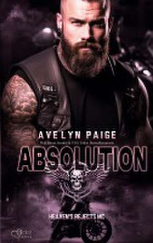 Heaven's Rejects MC Teil 3: Absolution de Avelyn Paige
