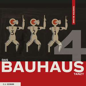 Das Bauhaus tanzt de Torsten Blume