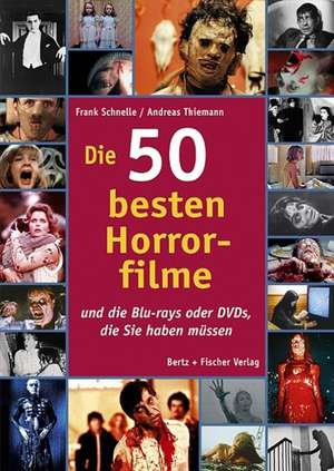 Die 50 besten Horrorfilme de Frank Schnelle