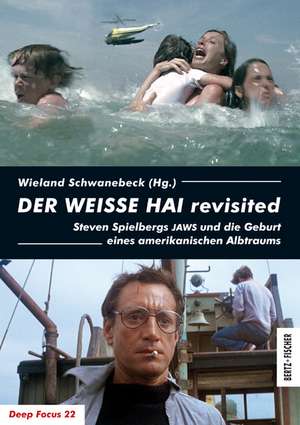 DER WEISSE HAI revisited de Wieland Schwanebeck