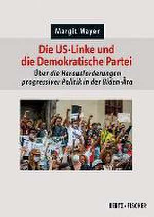 Die US-Linke und die Demokratische Partei de Margit Mayer