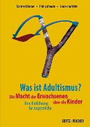 Was ist Adultismus? de Manfred Liebel