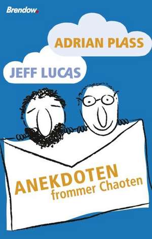 Anekdoten frommer Chaoten de Adrian Plass